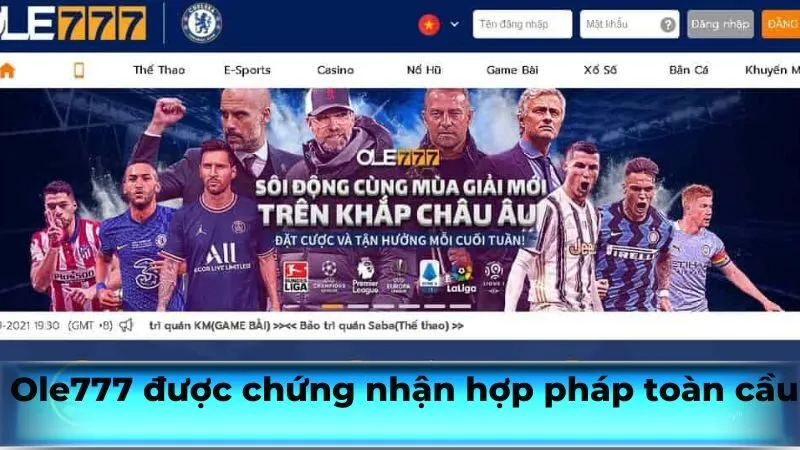 Ole777 được chứng nhận hợp pháp toàn cầu - tiền bạc minh bạch, không sợ lụi